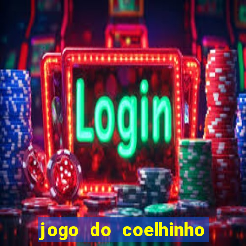 jogo do coelhinho de ganhar dinheiro